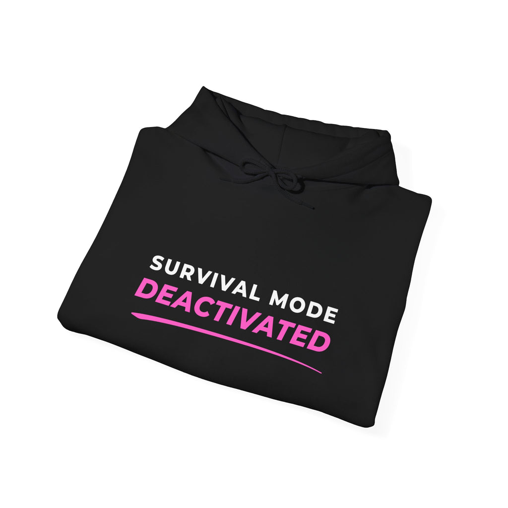 Survival Mode Deactivated™ Hoodie