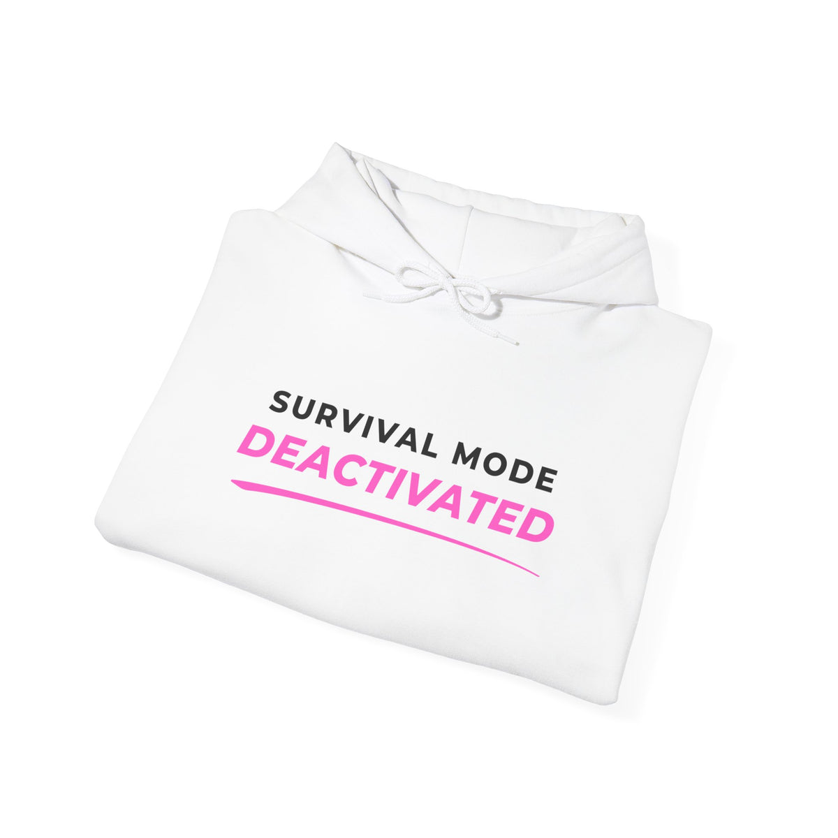 Survival Mode Deactivated™ Hoodie